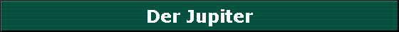 Der Jupiter